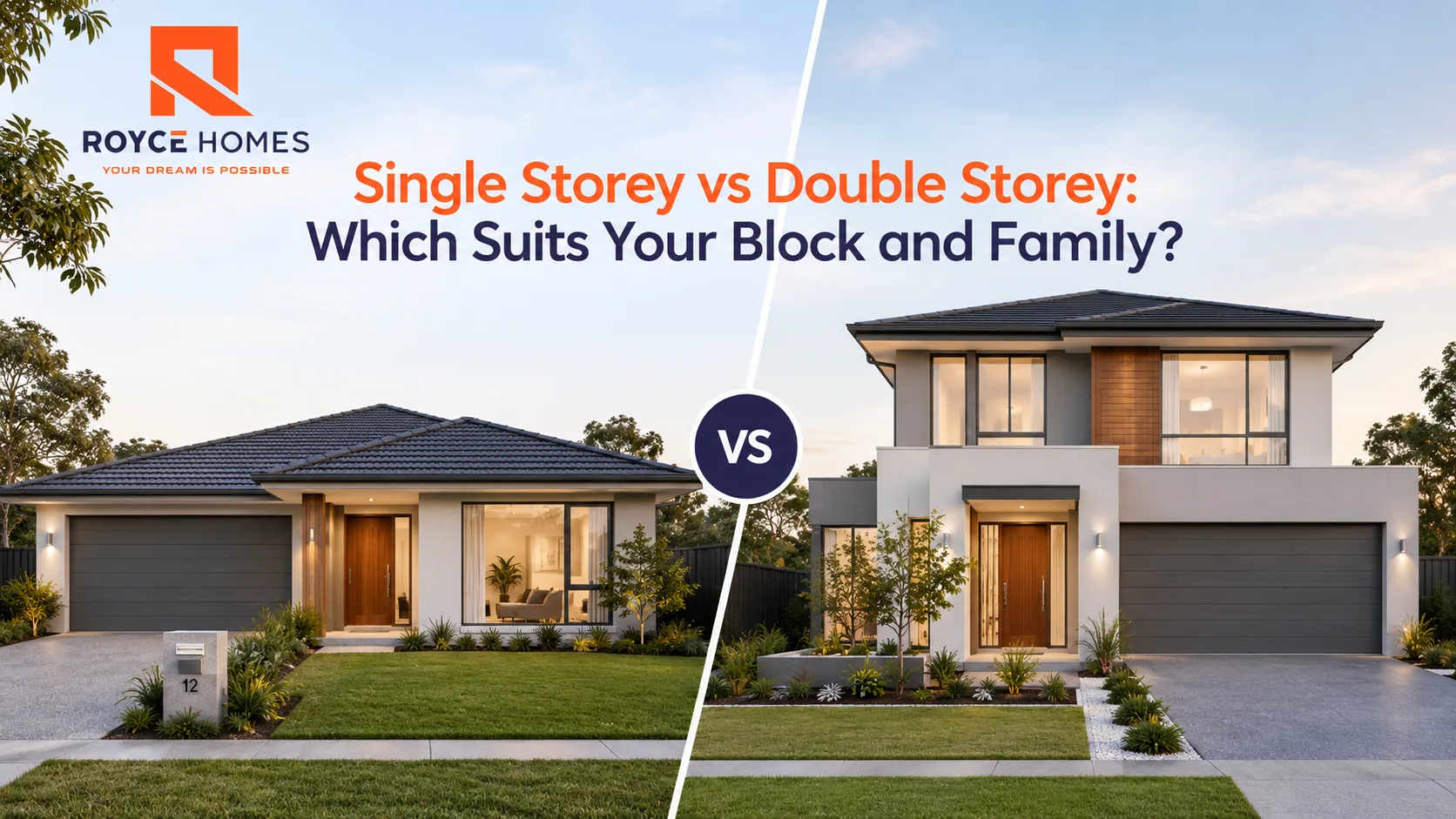 Royce Homes logo with a split-screen view of modern single-storey and double-storey homes, comparing the two home styles.